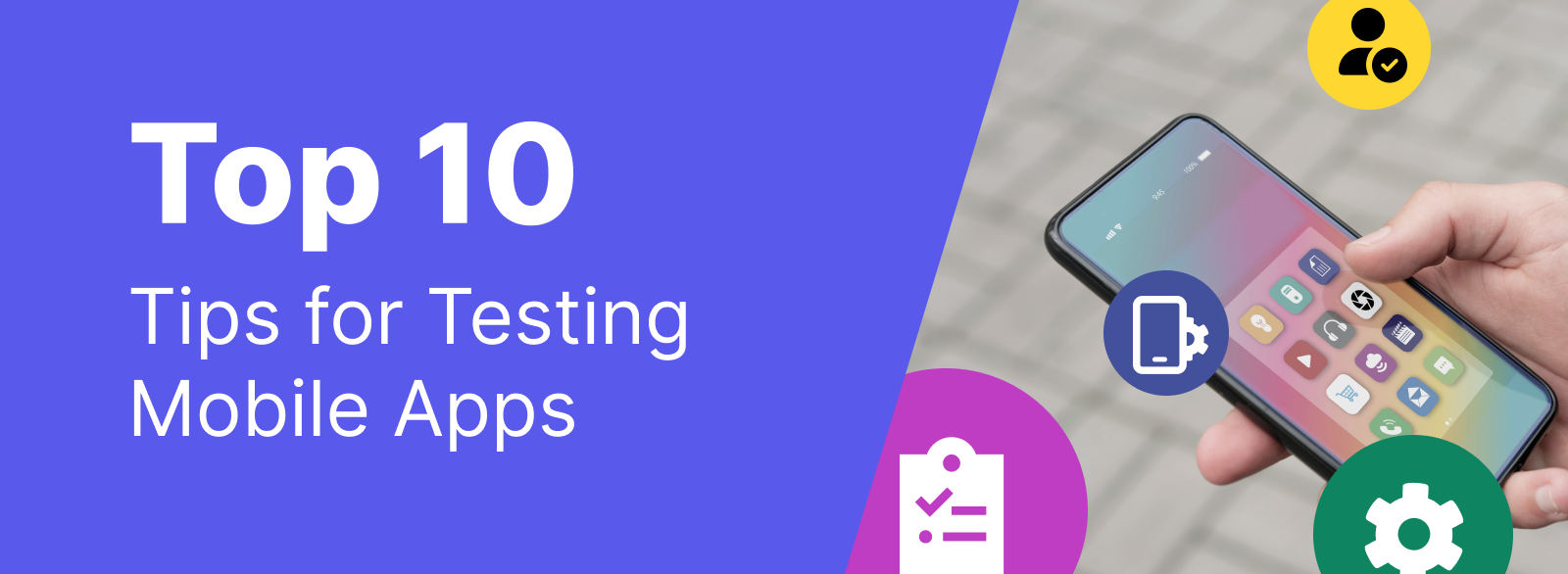 Top 10 tips for testing mobile apps