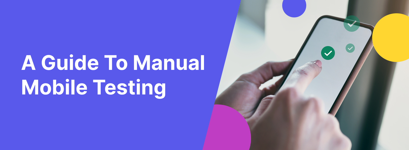 A Complete Guide To Manual mobile testing with Katalon