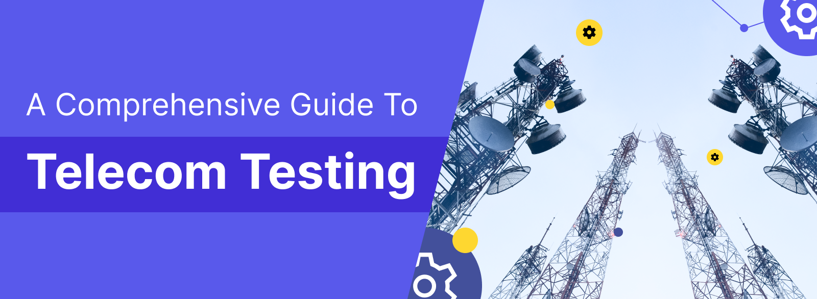 A Comprehensive Guide to Telecom Testing
