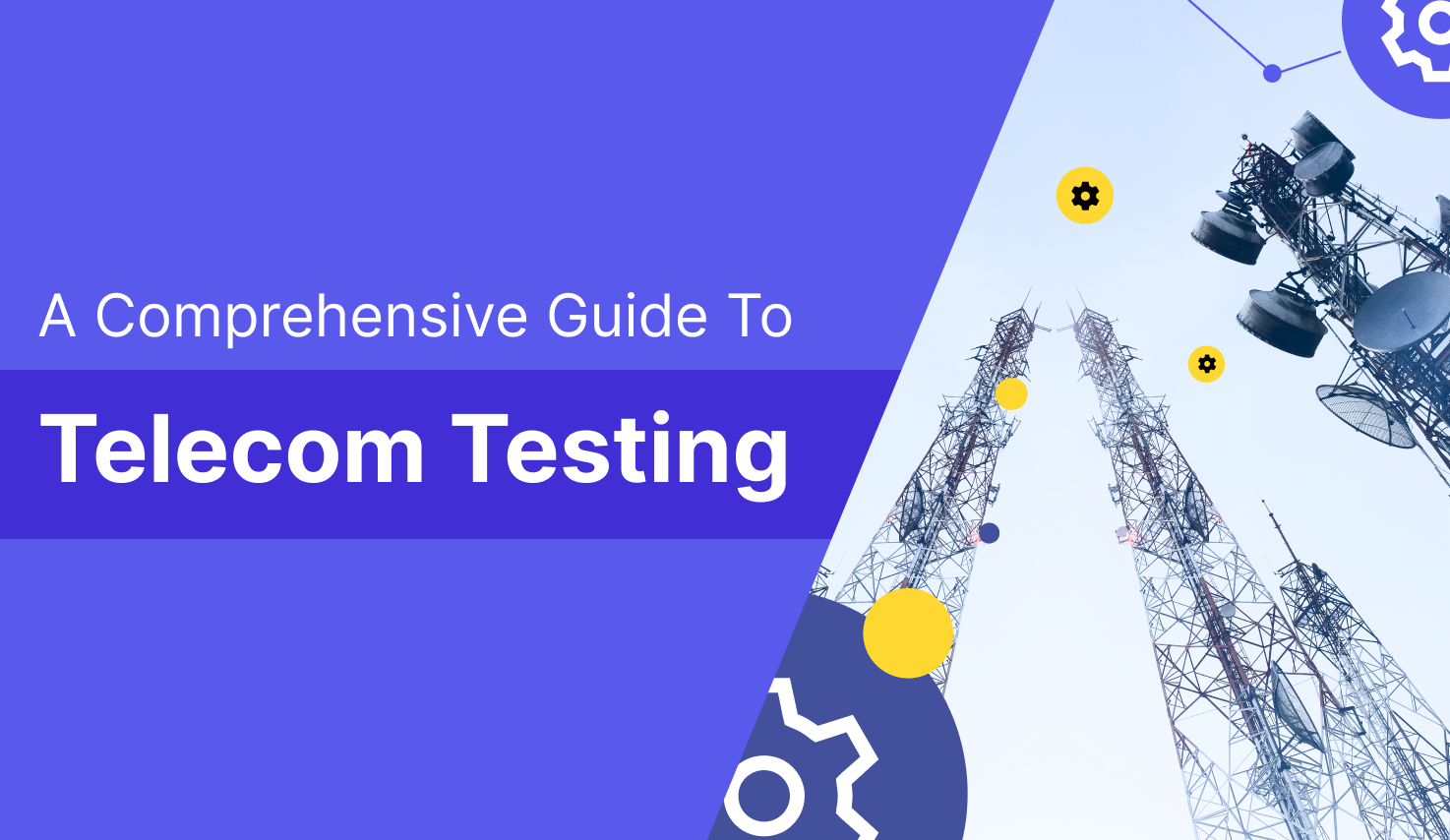 A Comprehensive Guide to Telecom Testing Featured Image