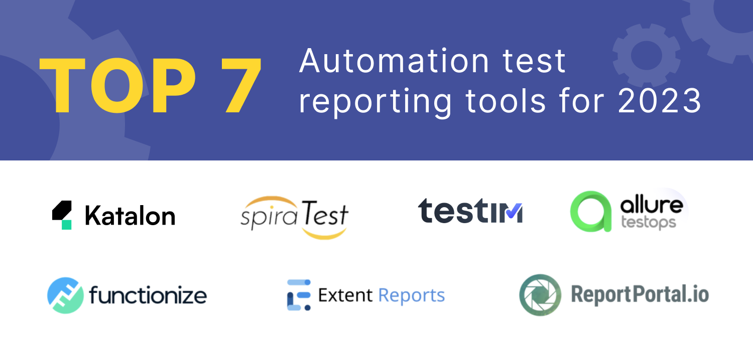 Top 7 Automation Test Reporting Tools for 2023