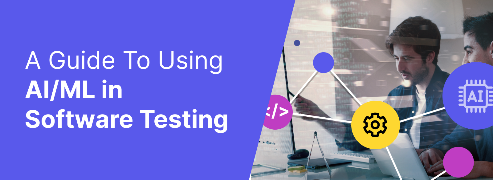 A Guide To Using AI/ML in Software Testing | Katalon