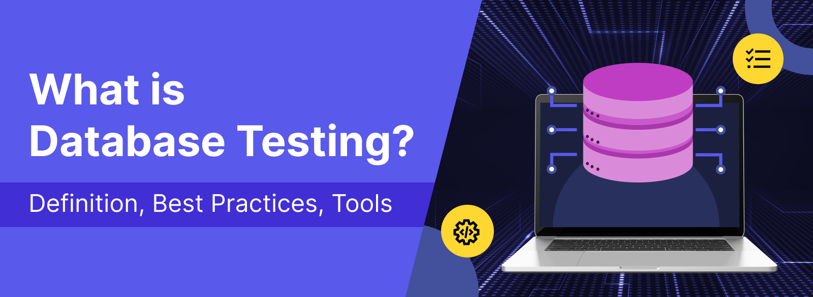 What is Database Testing? Definition, Best Practices, Tools 