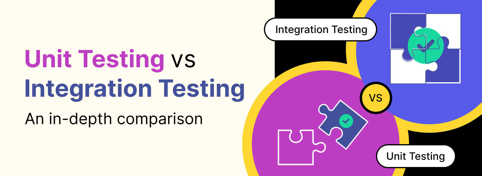 Integration VS Unit Testing: An in-depth comparison