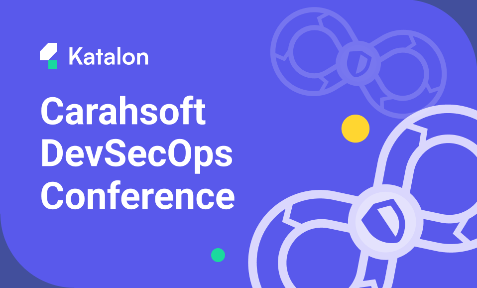 Katalon is coming to Carahsoft DevSecOps Conference 2023