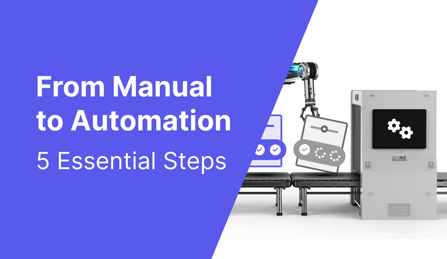  Shifting From Manual to Automation Testing: 5 Essential Steps 