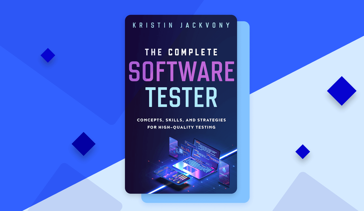 What Makes a Complete Software Tester?