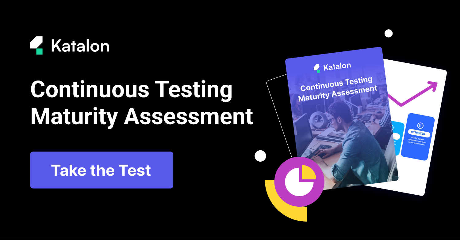 Continuous Testing Maturity Assessment | Katalon