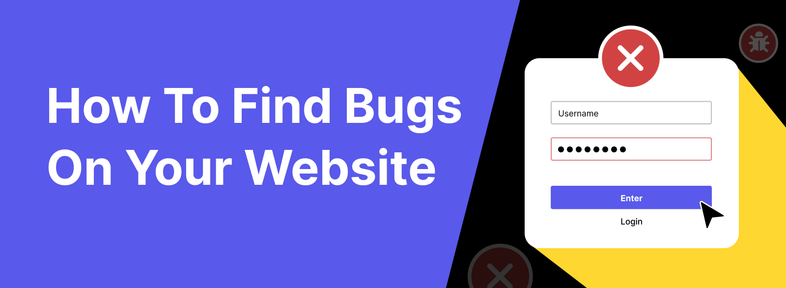 How to find bugs on your website
