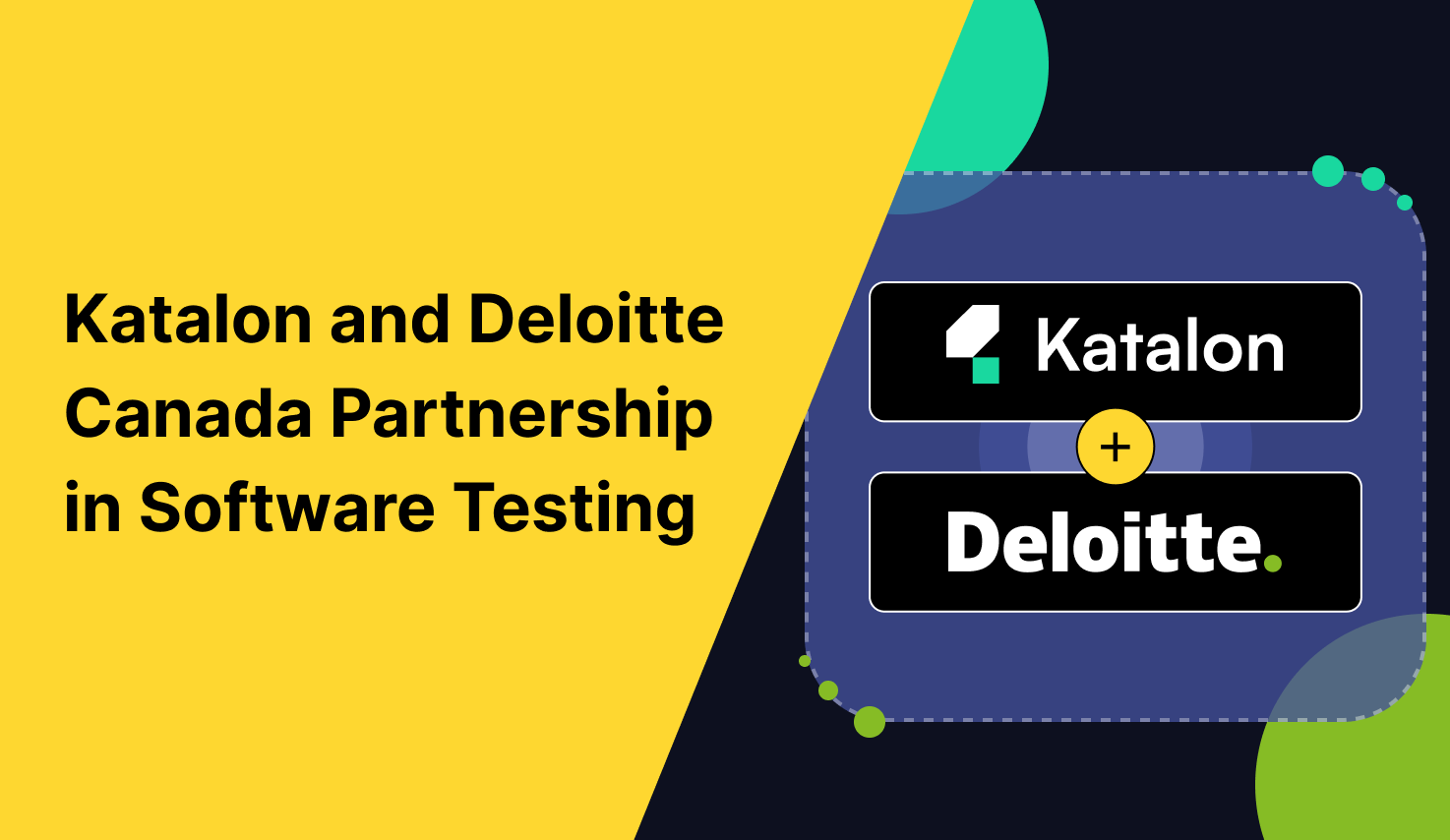 Katalon and Deloitte Canada Partnership in Software Testing
