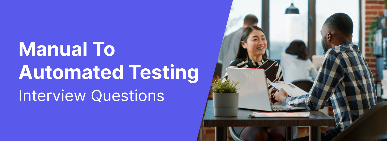 manual to automated testing interview questions