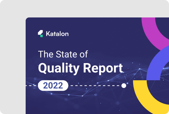The State of Quality Report 2022