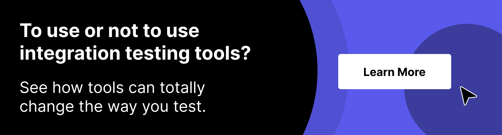 to use or not to use integration testing tools