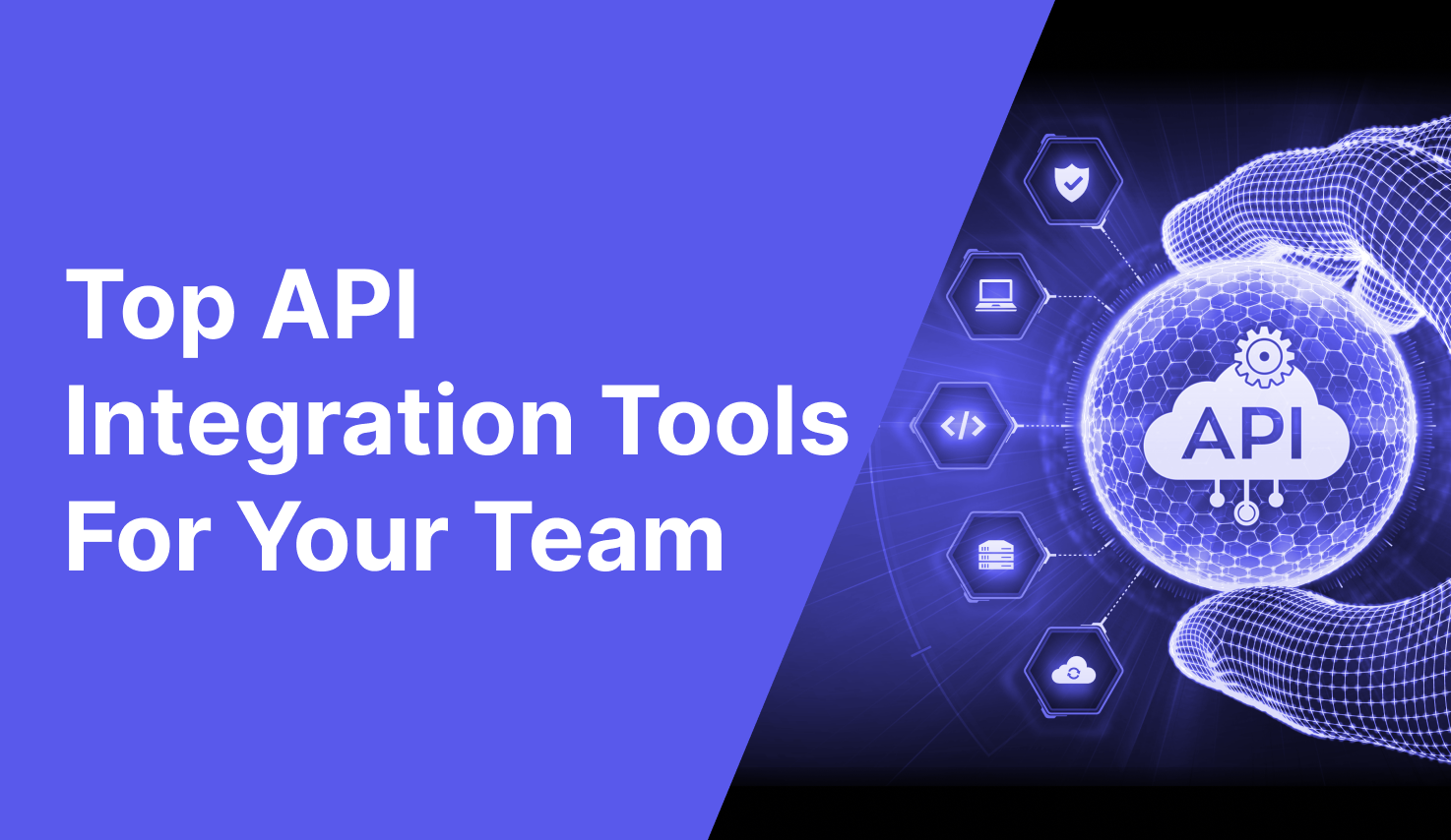 Top API Integration Tools for your team Featured Image