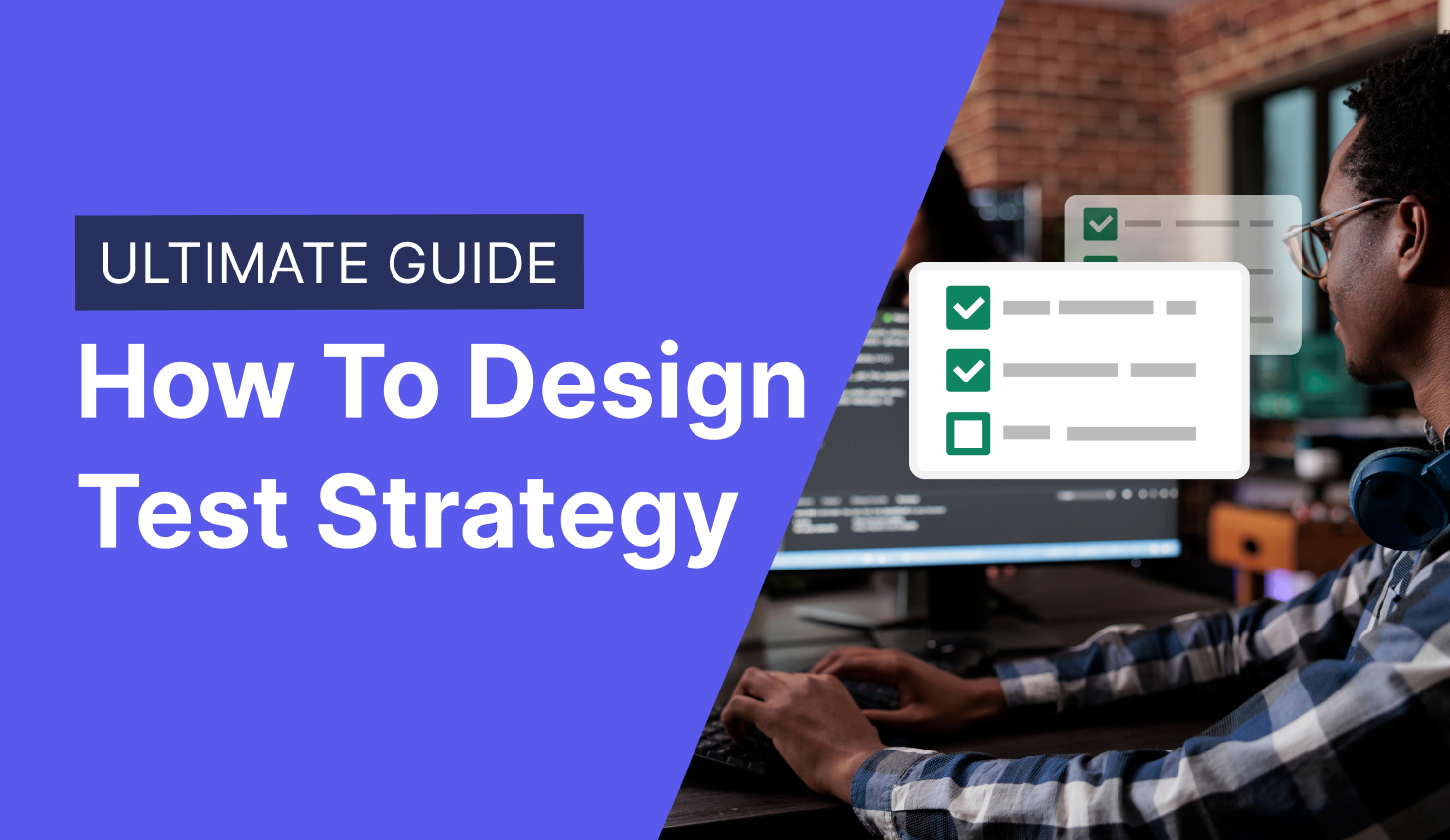 Ultimate Guide to designing Test Strategy