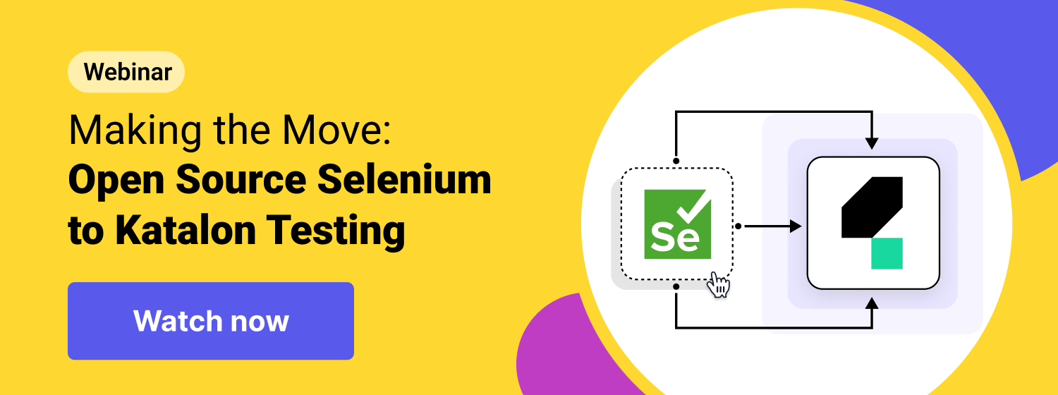 Webinar making the move Open source Selenium to Katalon testing.png