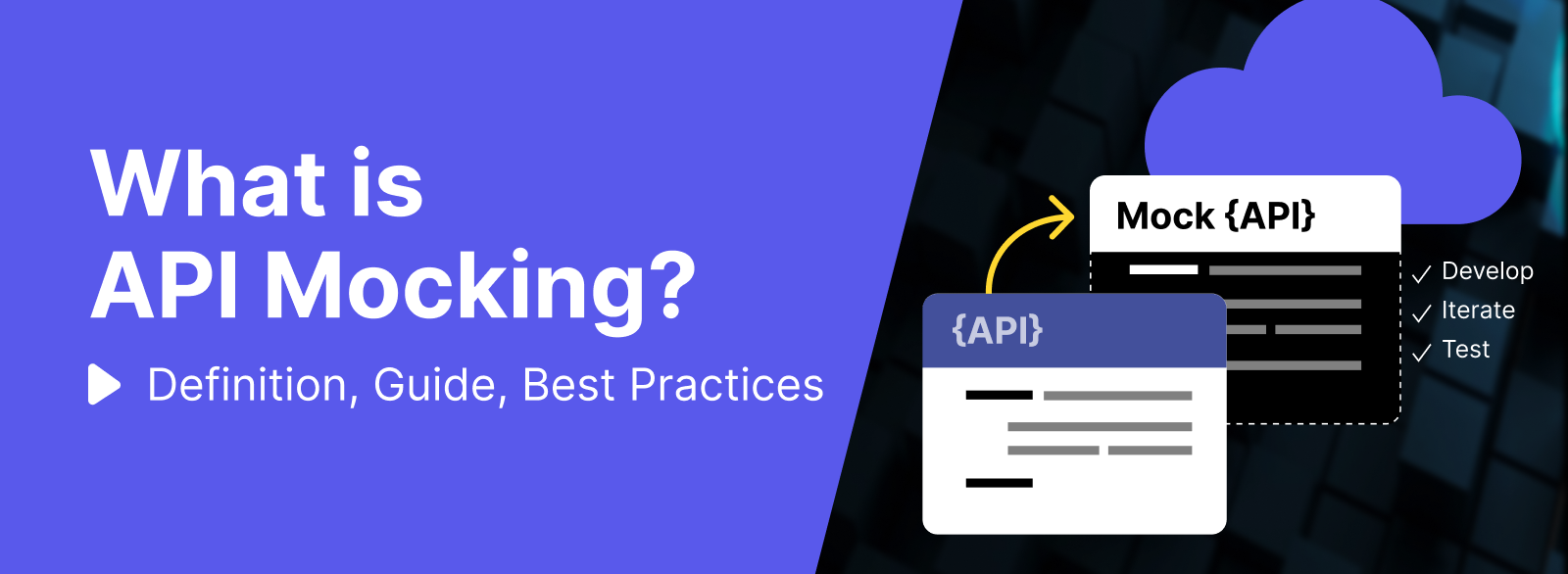 What is API Mocking? Definition, Guide, and Best Practices